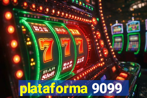 plataforma 9099